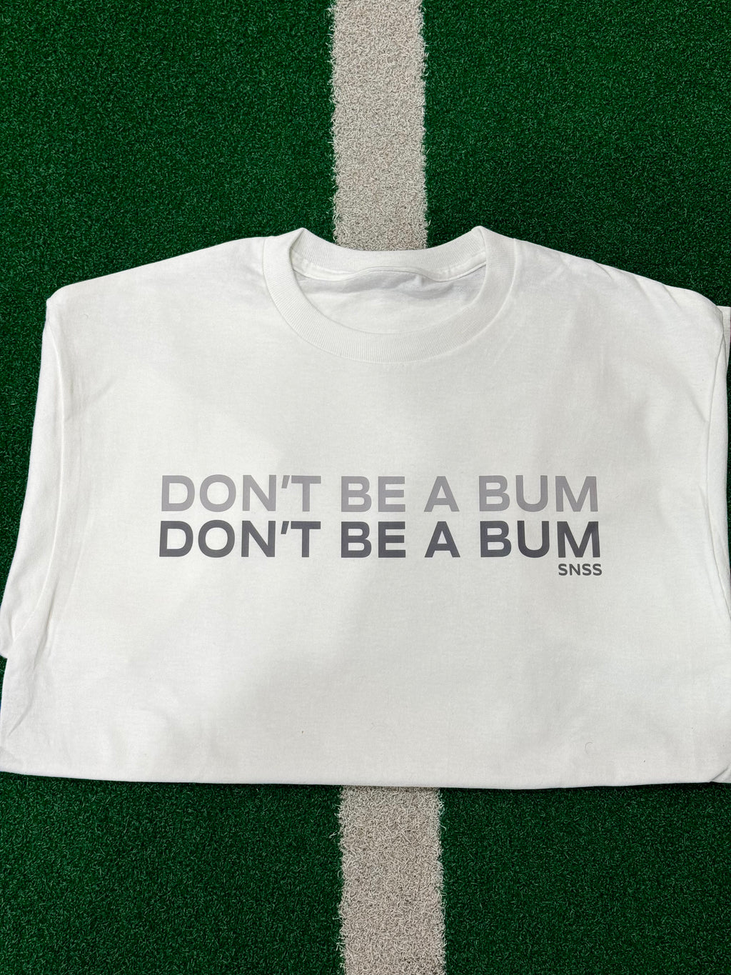 "Don't Be A Bum" Short sleeve T-Shirt