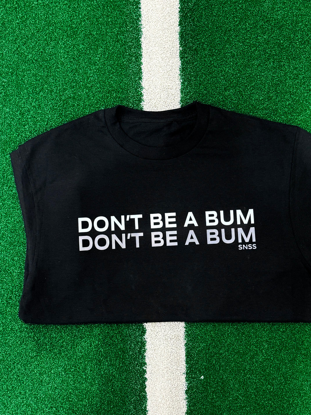 "Don't Be A Bum" Short sleeve T-Shirt